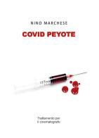 Covid Peyote di Nino Marchese edito da Youcanprint