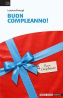 Buon compleanno! di Lorenzo Piccagli edito da Impremix Edizioni