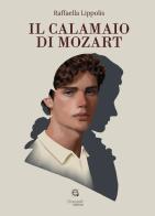 Il calamaio di Mozart di Raffaella Lippolis edito da Giacovelli Editore