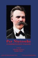 Per Nietzsche. Interpretazioni italiane edito da La valle del tempo
