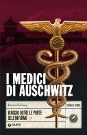I medici di Auschwitz di Bruno Halioua edito da Giunti Editore