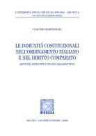 Le immunità costituzionali nell'ordinamento italiano e nel diritto comparato di Claudio Martinelli edito da Giuffrè