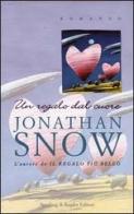 Un regalo dal cuore di Jonathan Snow edito da Sperling & Kupfer