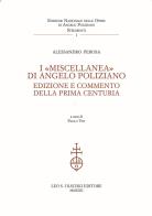 I «Miscellanea» di Angelo Poliziano. Edizione e commento della Prima Centuria di Alessandro Perosa edito da Olschki