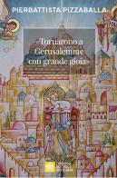 «Tornarono a Gerusalemme con grande gioia». Una proposta per vivere la vocazione della Chiesa in Terra Santa di Pierbattista Pizzaballa edito da Libreria Editrice Vaticana