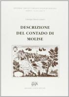 Descrizione dello stato antico e attuale del contado di Molise (rist. anast. Napoli, 1781) di Giuseppe M. Galanti edito da Forni