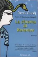 La chioma di Berenice di Denis Guedj edito da Longanesi