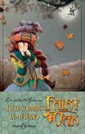 Flox sorride in autunno. Fairy Oak. Nuova ediz. vol.6 di Elisabetta Gnone edito da Salani
