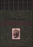 Il libro d'oro del cioccolato di Carla Bardi, Claire Pietersen edito da Mondadori Electa