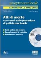 Atti di morte con cenni sulle procedure di polizia mortuaria. Con CD-ROM di Marina Caliaro, Renzo Calvigioni edito da Maggioli Editore