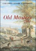 Old Masters 2011. Galleria Cesare Lampronti edito da Gangemi Editore