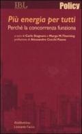 Più energia per tutti. Perché la concorrenza funziona edito da Rubbettino