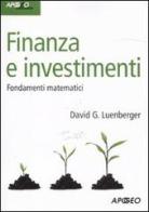 Finanza e investimenti. Fondamenti matematici di David G. Luenberger edito da Apogeo