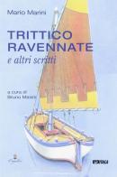 Trittico ravennate e altri scritti di Mario Marini edito da Itaca (Castel Bolognese)