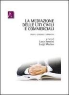 La mediazione delle liti civili e commerciali. Profili generali e operativi di Luigi Marino, Luca Sensini edito da Aracne