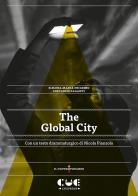 The Global city di Instabili Vaganti, Simona Maria Frigerio, Nicola Pianzola edito da Cue Press