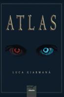 Atlas di Luca Giarmanà edito da Gruppo Albatros Il Filo
