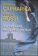 La ragazza dei passi perduti di Antonio Caprarica, Giorgio Rossi edito da Sperling & Kupfer