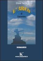 L' arco di Geronimo di Ettore Tarchi edito da Kimerik