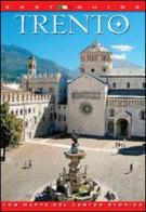 Trento. Città di storia, arte e punto d'incontro tra la cultura italiana e mitteleuropea edito da Rotalsele