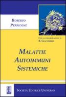 Malattie autoimmuni sistemiche di Roberto Perricone edito da SEU