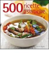 500 ricette asiatiche di Ghillie Basan edito da Il Castello