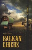 Balkan Circus di Angelo Floramo edito da Ediciclo