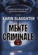 Mente criminale di Karin Slaughter edito da Time Crime