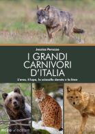 I grandi carnivori d'Italia. L'orso, il lupo, lo sciacallo dorato e la lince di Jessica Peruzzo edito da Ricca Editore
