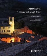 Montone. A journey through time di Lucia Montagnini edito da LuoghInteriori
