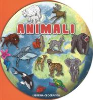 Animali. Ediz. a colori edito da Libreria Geografica