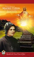 La riparazione. Aprile 2018. Sulle orme di Madre Clelia nel cammino verso la santità di Apostole del sacro cuore di Gesù edito da Edizioni Palumbi