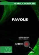 Favole. Ediz. per ipovedenti di Jean de La Fontaine edito da Marcovalerio