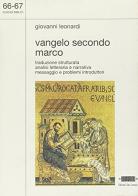 Vangelo secondo Marco. Traduzione strutturata. Analisi letteraria e narrativa di Giovanni Leonardi edito da San Lorenzo