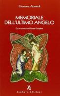 Memoriale dell'ultimo angelo di Giovanna Apostoli edito da Zephyro Edizioni