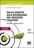 Dallo sfratto alla riconsegna nel processo locatizio. Con CD-ROM di Alessandro D'Ancona, Saverio Luppino edito da Maggioli Editore