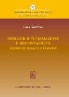 Obblighi d'informazione e responsabilità. Esperienze italiana e francese di Carla Cosentino edito da Giappichelli