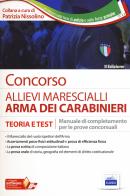 Concorso allievi marescialli arma dei carabinieri. Teoria e test. Manuale di completamento per le prove concorsuali. Con Contenuto digitale per accesso on line edito da Edises