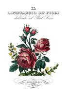 Il linguaggio de' fiori di Simona Verrazzo edito da Bardi Edizioni