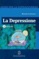 La depressione di Bernardo Carpiniello edito da Giovanni Fioriti Editore
