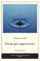 Poesie per sopravvivere di Paola Ceccarelli edito da Pontecorboli Editore