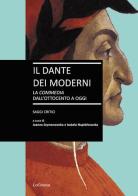 Il Dante dei moderni. La «Commedia» dall'ottocento a oggi. Saggi critici edito da LoGisma