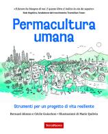 Permacultura umana. Strumenti per un progetto di vita resiliente di Bernard Alonso, Cécile Guiochon edito da Terra Nuova Edizioni