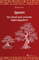 Spuren. Das Elend nach sechzehn Regierungsjahren di Majda Off edito da Europa Buch