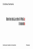 Non ho detto che è finito il mondo di Cristina Sertorio edito da Robin Edizioni