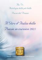 Antologia delle più belle poesie del Premio. Il giro d'Italia delle poesie in cornice 2021 edito da Montedit