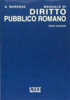 Manuale di diritto pubblico romano di Alberto Burdese edito da UTET