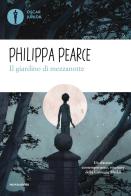 Il giardino di mezzanotte di Philippa Pearce edito da Mondadori