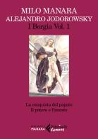 I Borgia vol.1 di Alejandro Jodorowsky, Milo Manara edito da Feltrinelli