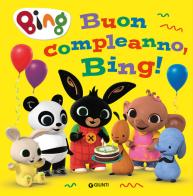 Buon compleanno, Bing! edito da Giunti Editore